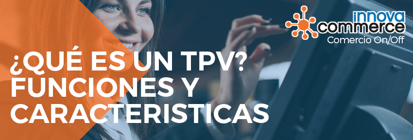 ¿Qué es un TPV? Funciones y características