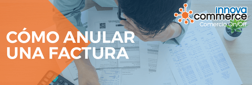 Cómo anular una factura