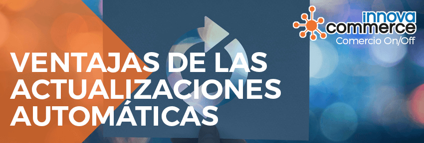 Ventajas de las actualizaciones automáticas