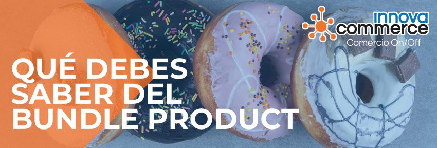 Qué debes saber del bundle product
