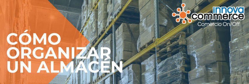 Cómo organizar un almacén