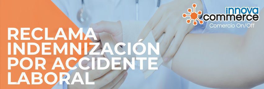 ¿Cómo se reclama la indemnización por accidente laboral?