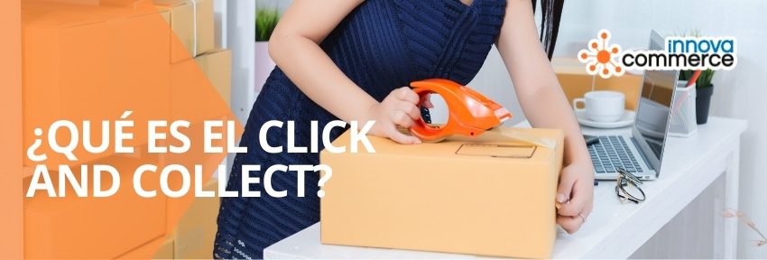 Qué es el Click and Collect