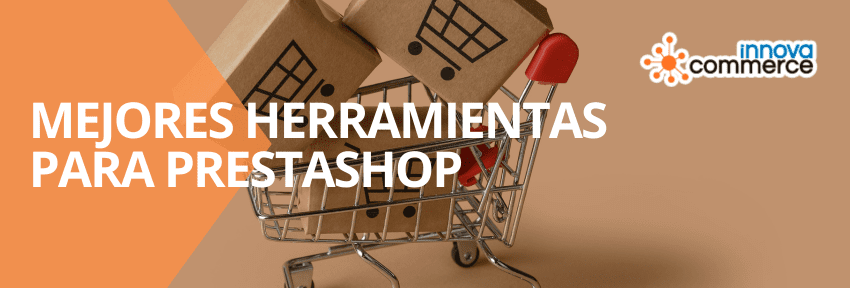 Las mejores herramientas para PrestaShop
