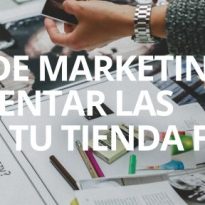 Técnicas de marketing para aumentar las ventas en tu tienda física