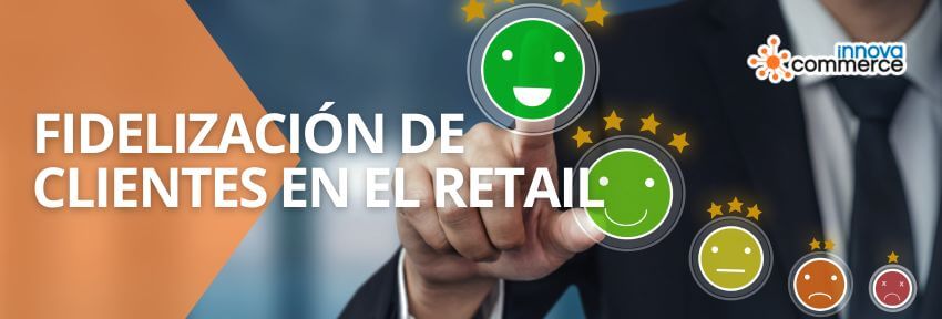 Fidelización de clientes en el retail