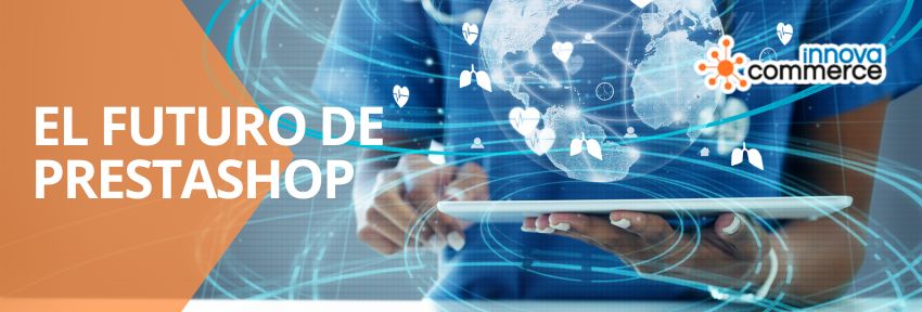 El futuro de PrestaShop: innovaciones y tendencias